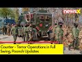 Counter - Terror Operations in Full Swing | Poonch Updates| NewsX