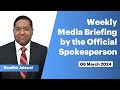 Weekly Media Briefing by the Official Spokesperson (March 08, 2024) | News9