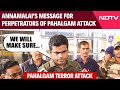 Pahalgam Terror Attack | Annamalai’s Clear-Cut Message For Perpetrators Of Pahalgam Terror Attack