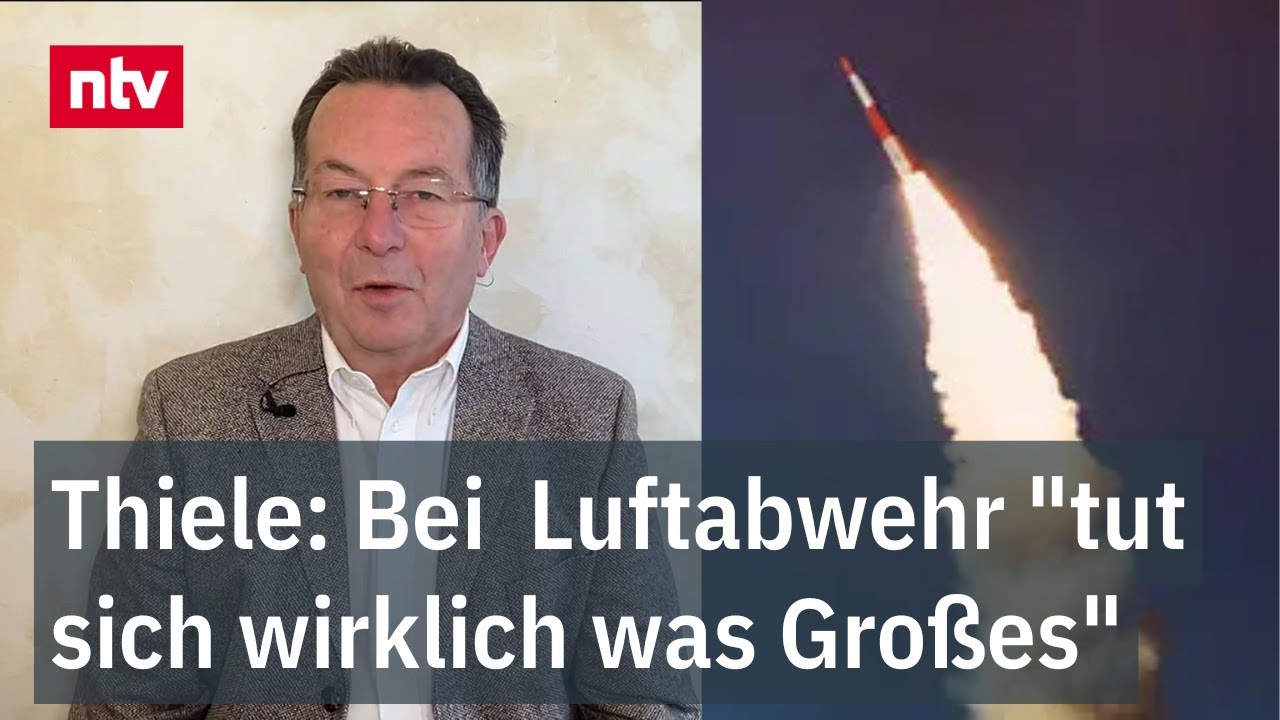 Thiele über Arrow 3: Bei deutscher Luftabwehr "tut sich wirklich was Großes" | ntv