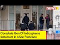 Incident Hurt Sentiments Of Indian Community | Consulate Gen Of India In San Francisco | NewsX