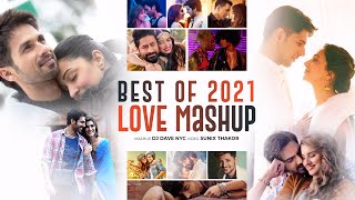 Best of 2021 Love Chillout Mashup (Shades of Love Mashup) DJ Dave P