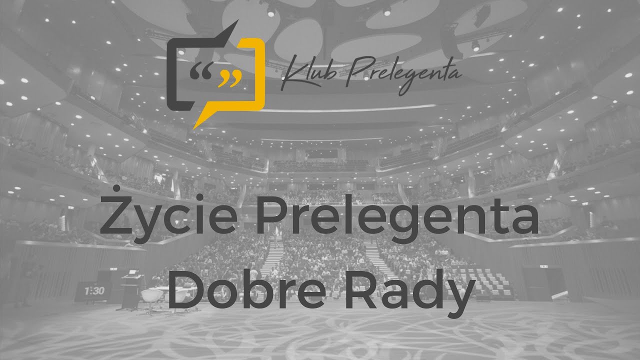 Klub Prelegenta #3 - Życie Prelegenta - Rady