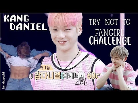 KANG DANIEL (강 다니엘) TRY NOT TO FANGIRL CHALLENGE