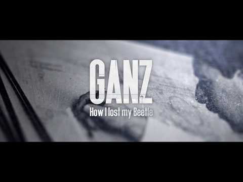 Ganz: How I Lost My Beetle'