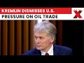 Kremlin Says Nations Will Decide Themselves on Buying Russian Oil Amid U.S. Pressure