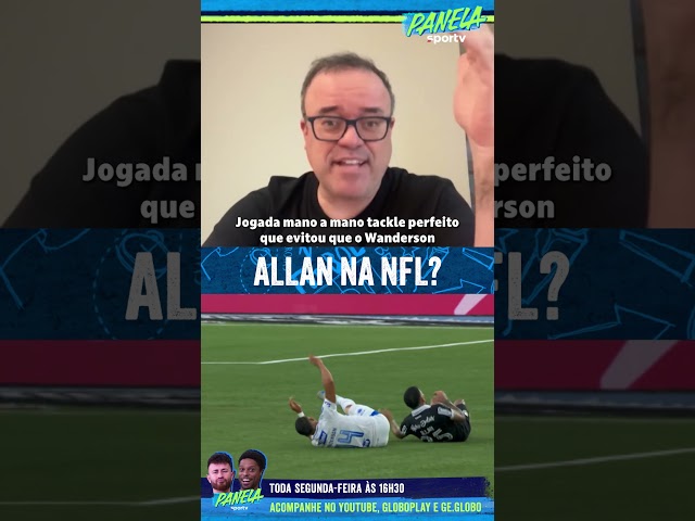 ALLAN QUER IR PARA A NFL? UM TACKLE EM PLENO BRASILEIRÃO? | PANELA SPORTV | #shorts | sportv