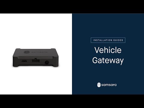 Samsara Installation Guide: Vehicle Gateway
