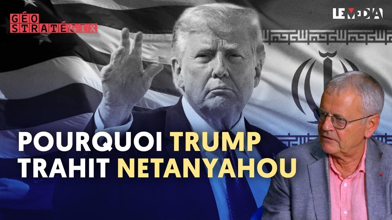 TRUMP HUMILIE ET TRAHIT NETANYAHOU ? LES VÉRITÉS DE PASCAL BONIFACE SUR L’ACCORD AVEC L’IRAN