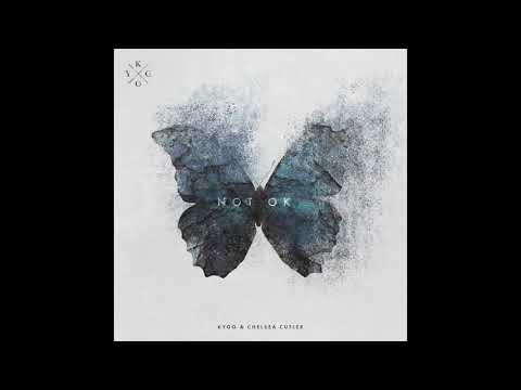 Kygo & Chelsea Cutler - Not Ok (Official Audio)