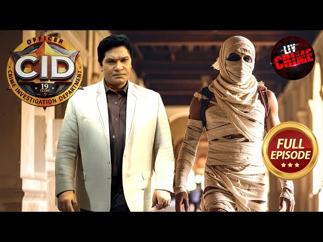 Mummy के रहस्यमई Attacks को कैसे Unfold करेगा Abhijeet? |CID |सी.आई.डी. | Latest Episode |9 Jul 2025
