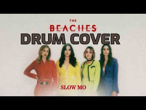 SLOW MO - THE BEACHES (DRUM COVER)
