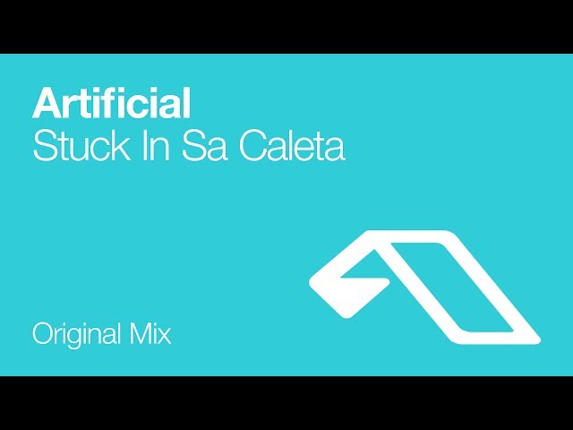 Andrew Bayer and Norin & Rad pres. Artificial - Stuck In Sa Caleta (Original Mix)