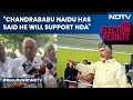 Lok Sabha Election Results | BS Yediyurappa: Chandrababu Naidu Has Said He WillSupport NDA