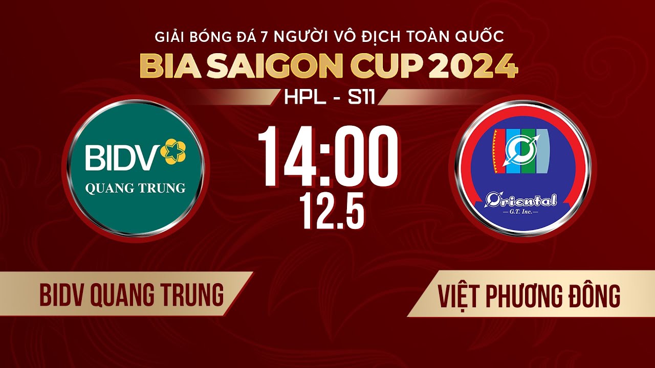 🔴BIDV Quang Trung - Việt Phương Đông | Giải bóng đá 7 người VĐQG Bia Saigon Cup 2024 #HPLS11