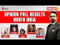 NewsX & D-Dynamics Opinion Poll | Will BJP Sweep North India? | NewsX