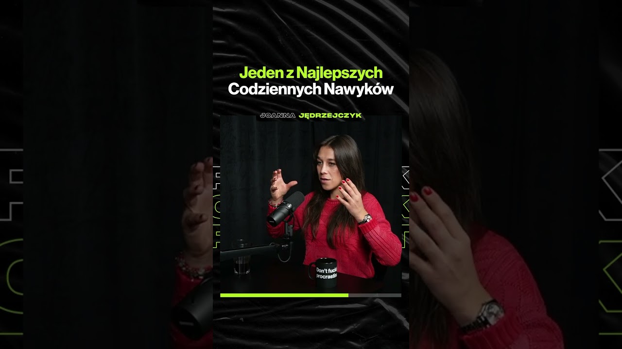 Jeden z Najlepszych Codziennych Nawyków – ft. Joanna Jędrzejczyk