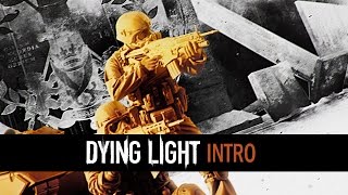 Dying Light - Intro