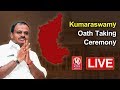 Kumara Swamy Oath Taking Ceremony Live
