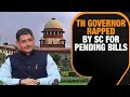 SC Questions Delay By Governor R N Ravi On Pending Bills | News9
