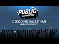 Coming Up Tonight At 9 | NDTV-CSDS Brings You Public Opinion - Decoding Rajasthan