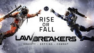 LawBreakers - 'Rise or Fall' Cinematic Trailer