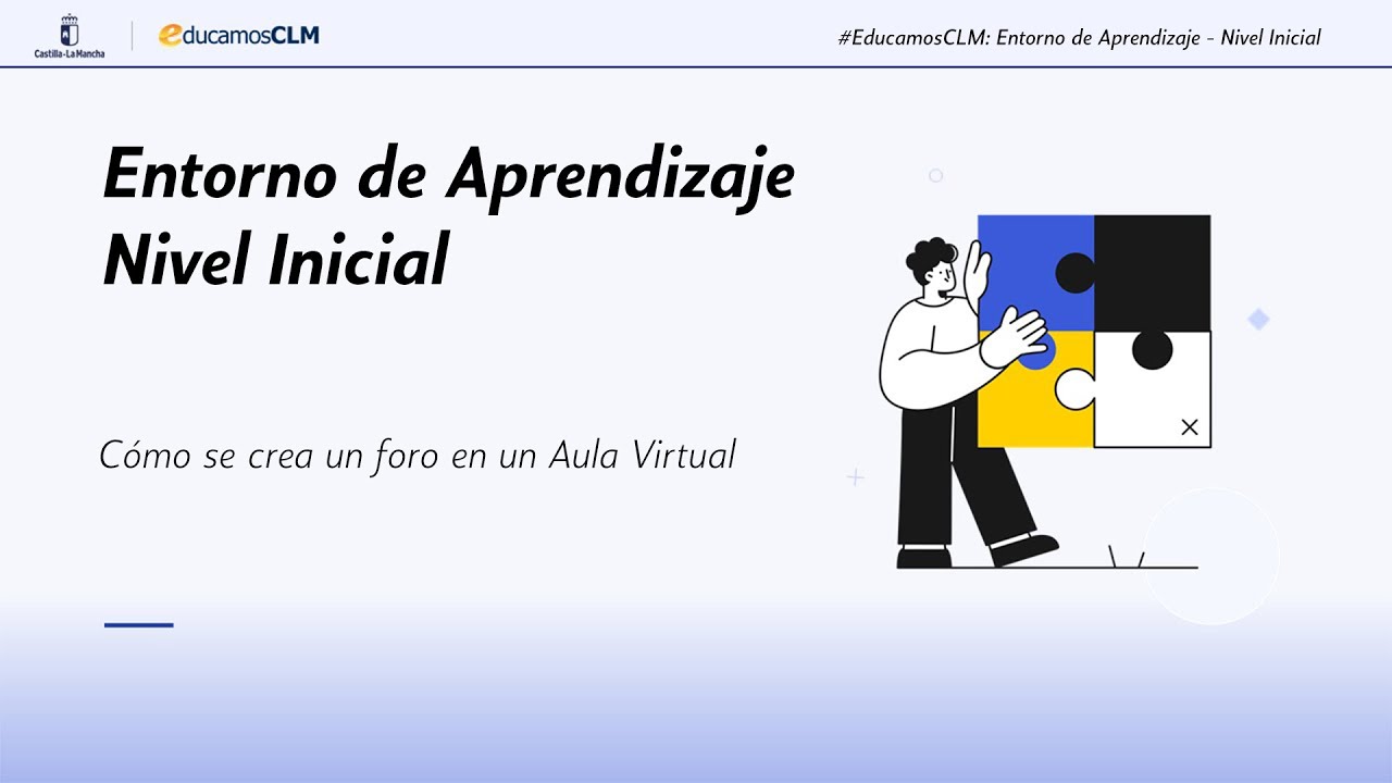 #EducamosCLM: Entorno de Aprendizaje (Nivel inicial) - Cómo se crea un foro en un Aula Virtual