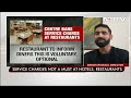 Service Charges Not A Must At Hotels, Restaurants  - 06:37 min - News - Video