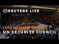 LIVE: UN Security Council meets on Israel-Hamas war