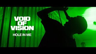 Void Of Vision - Hole In Me [Official Music Video]