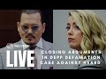 LIVE: Closing arguments in Johnny Depp defamation case against Amber Heard