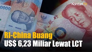 RI-China Gencar Buang Dolar Lewat LCT & QRIS, Skema Ini SIngkirkan US$ 6,23 Miliar per Juli 2025