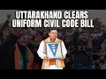 UCC | Uttarakhand First To Clear Uniform Civil Code Bill
