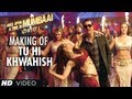 Tu Hi Khwahish Song Making Once Upon A Time In Mumbaai Dobaara | Akshay Kumar, Imran, Sonakshi