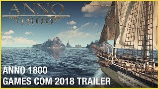 Anno 1800 - Gamescom 2018 Trailer