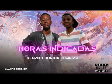 Kenzn x Júnior Jemusse - HORAS INDICADAS ( Prod. Neytxn )