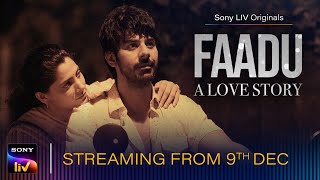 Faadu – A Love Story (2022) Sony LIV Hindi Web Series Trailer Video HD