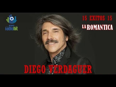 Colección de 15 Éxitos Románticos de DIEGO VERDAGUER (Radio Romantica)
