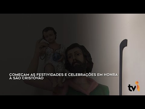 Vídeo: Começam as festividades e celebrações em honra à São Cristóvão