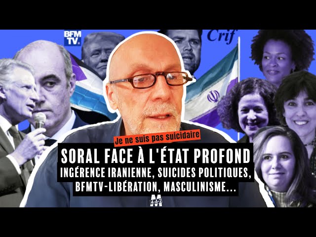 ALAIN SORAL RÈGLE SES COMPTES : SUICIDE, BFMTV, IRAN, JUSTICE, FÉMINISME, ISRAËL...