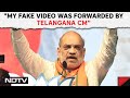 Telangana CM News | Amit Shah: My Fake Video Was Forwarded By Telangana Chief Minister