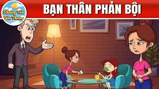 BẠN THÂN PHẢN BỘI - PHIM HOẠT HÌNH - QUÀ TẶNG CUỘC SỐNG - TRUYỆN CỔ TÍCH HAY NHẤT 2026