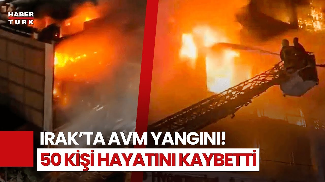Irak'ta AVM Yangını! 50 Kişi Can Verdi
