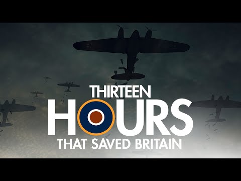 13 Hours That Saved Britain'