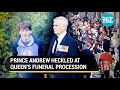 'Sick old man': Prince Andrew heckled at Queen's funeral procession; Cops drag & arrest the accused