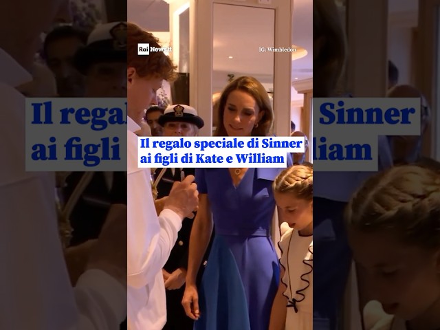 Il regalo speciale di Sinner ai figli di Kate e William
