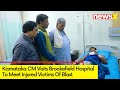 Karnataka CM Visits Hospital | To Meet Injured in Blast | NewsX