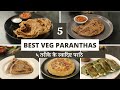 5 Best Veg Paranthas | ५ तरीके के स्वादिष्ट परांठे | Sanjeev Kapoor Khazana
