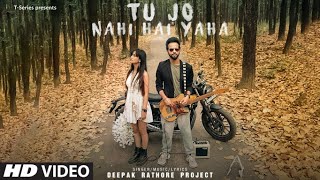 Tu Jo Nahi Hai Yaha ~ Deepak Rathore Video HD