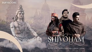 Shivoham ~ Sumeet Tappoo, Meenal Jain & Prithvi Gandharv (Sufiscore) | Bhakti Song Video HD